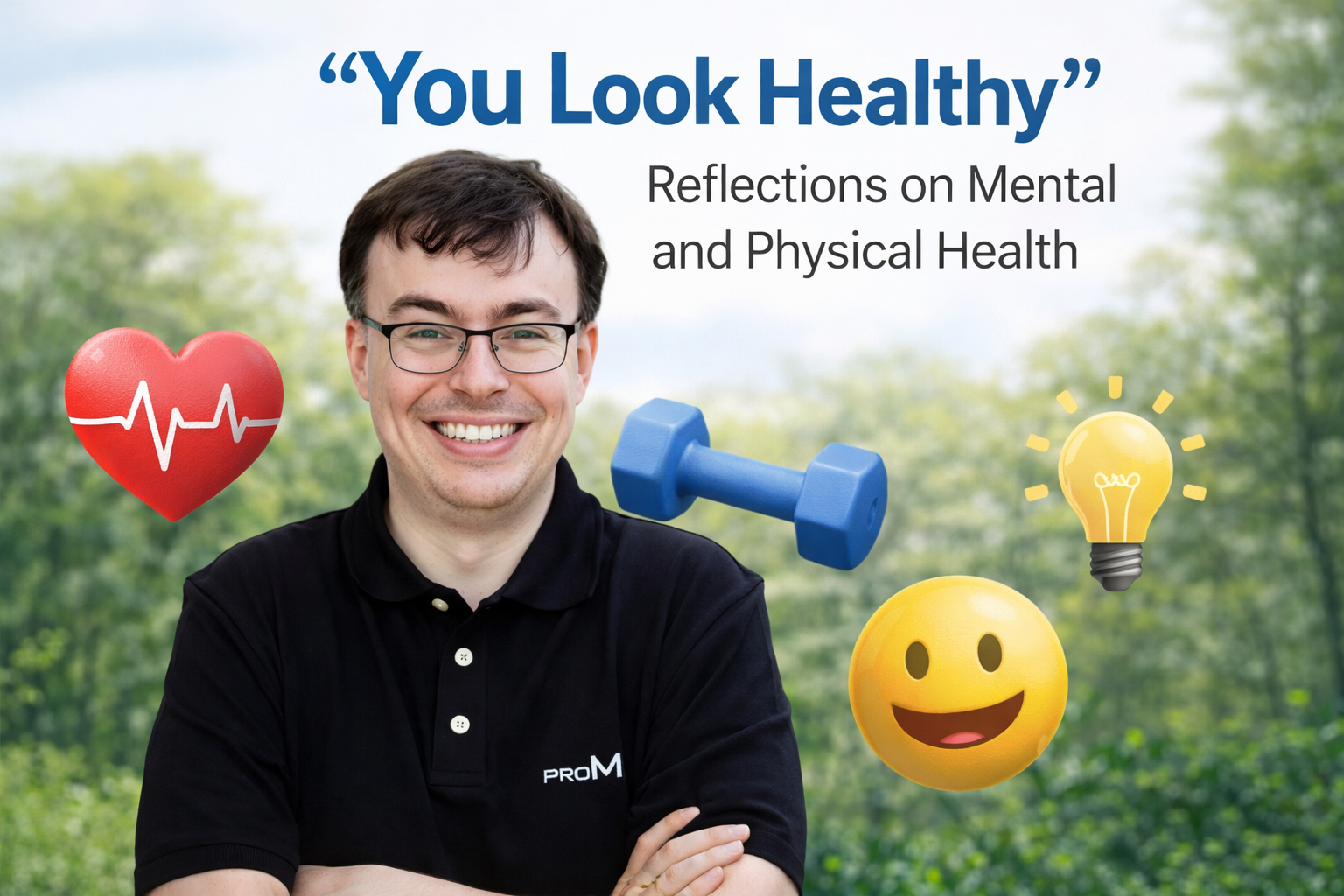 Featured image of post "You Look Healthy": Reflections on Mental and Physical Health